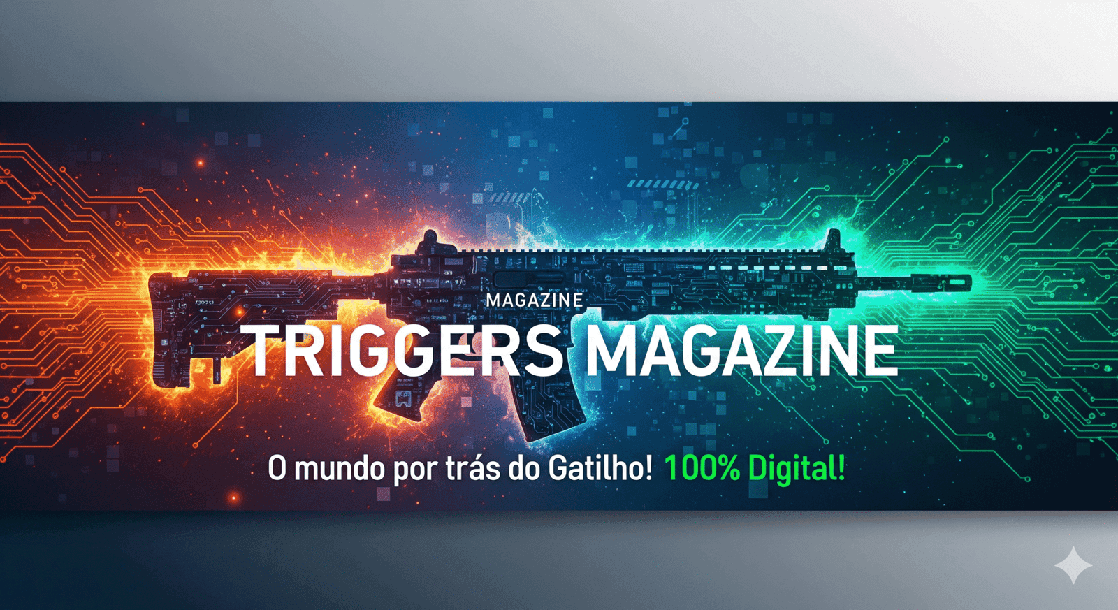 Banner digital da Triggers Magazine com circuito eletrônico e a frase 100% Digital.